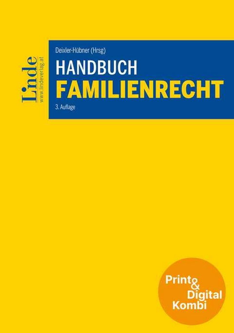Handbuch Familienrecht (Kombi Print&digital) - Barbara Beclin, Gernot Ehgartner, Robert Fucik, Monika Hinteregger, Johann Höllwerth, Markus Huber, Birgit Leb, Veronika Leibetseder-Hainberger-Viktora, Marie Lumper, Ernestine Lumper-Wiesinger, Mariella Mayrhofer, Alexander Meisinger, Christoph Mondel, Marco Nademleinsky, Franz Neuhauser, Matthias Neumayr, Joachim Pierer, Marie-Christine Pranter, Claudia Rudolf, Martin Schauer, Petra Smutny, Matthäus Uitz, Erika Wagner, Christine Winkler-Kirchberger
