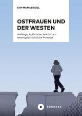 Ostfrauen und der Westen - Eva-Maria Siegel