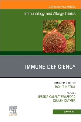 Immune Deficiency, An Issue of Immunology and Allergy Clinics of North America - 