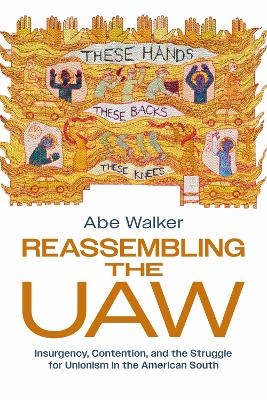 Reassembling the UAW - Abe Walker