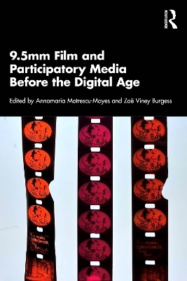 9.5mm Film and Participatory Media Before the Digital Age - 