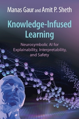Knowledge-Infused Learning