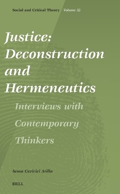 Justice: Deconstruction and Hermeneutics - Sema Cevirici Atilla