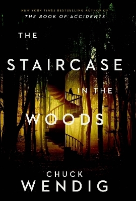 The Staircase in the Woods - Chuck Wendig