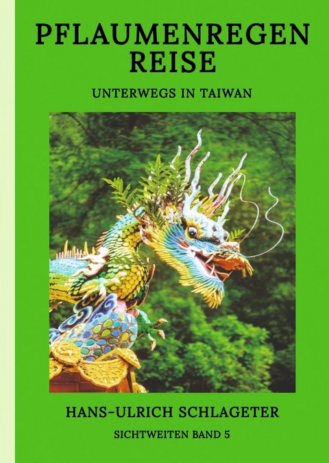 Pflaumenregenreise - Hans-Ulrich Schlageter