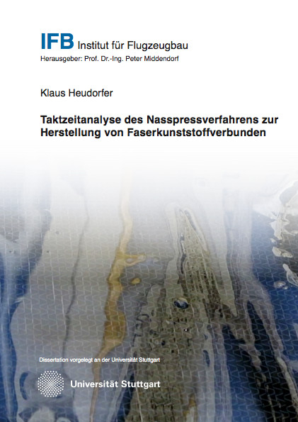 Taktzeitanalyse des Nasspressverfahrens zur Herstellung von Faserkunststoffverbunden - Klaus Heudorfer