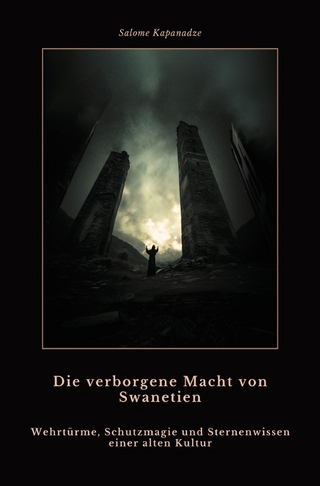 Die verborgene Macht von Swanetien