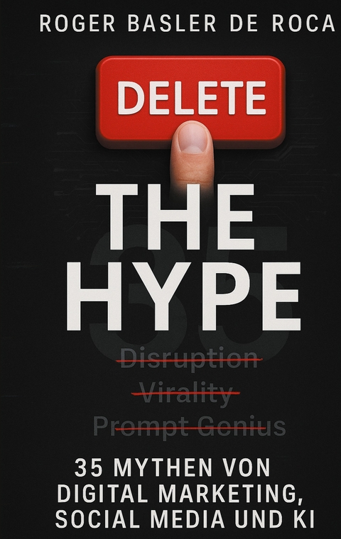 Delete the Hype - Roger Basler de Roca