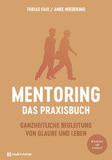 Mentoring - Das Praxisbuch - Tobias Faix, Anke Wiedekind