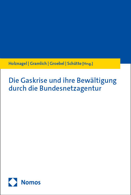 Die Gaskrise und ihre Bewältigung durch die Bundesnetzagentur - 