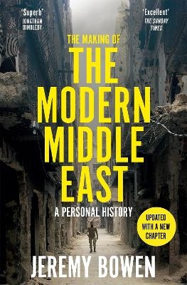The Making of the Modern Middle East - Jeremy Bowen