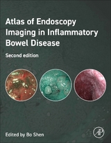 Atlas of Endoscopy Imaging in Inflammatory Bowel Disease - Shen, Bo