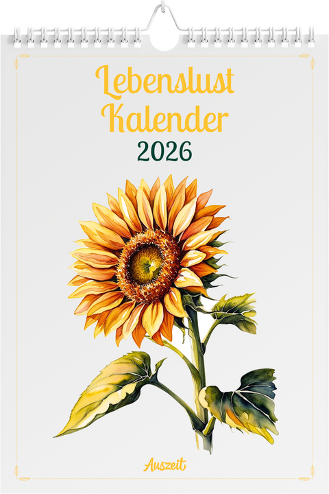 Auszeit Lebenslust Kalender 2026 – Wandkalender - Stefan Goedecke