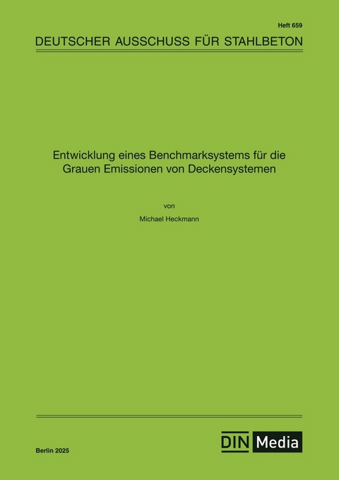Entwicklung eines Benchmarksystems f&uuml;r die Grauen Emissionen von Deckensystemen - Buch mit E-Book