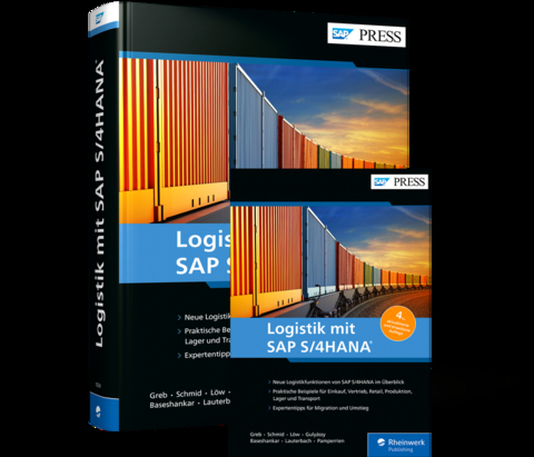 Logistik mit SAP S/4HANA - Bernd Lauterbach, Ferenc Gulyássy, Isabella Löw, Alexander Greb, Stephan Schmid, Nayan Baseshankar, Ben Pamperrien