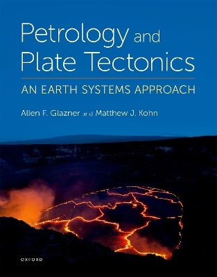 Petrology and Plate Tectonics - Allen Glazner, Matt Kohn