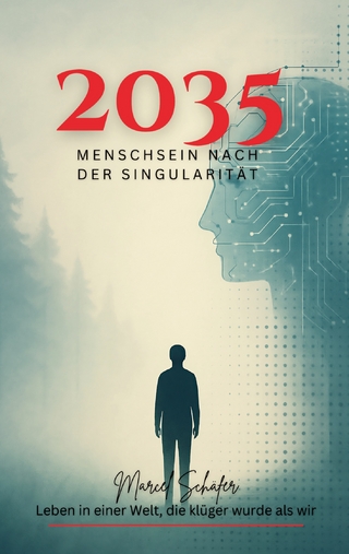 2035 Menschsein nach der Singularität