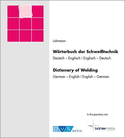 Wörterbuch Schweißtechnik - G. R Lohrmann