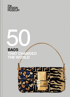 Fifty Bags that Changed the World -  DESIGN MUSEUM ENTERPRISE LTD