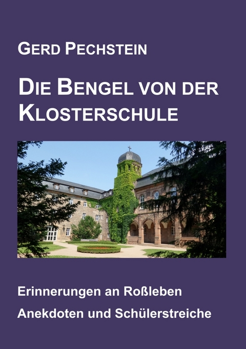 Die Bengel von der Klosterschule - Gerd Pechstein