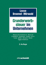 Grunderwerbsteuer im Unternehmen - Loose, Matthias; Broemel, Karl; Mörwald, Frieder B.; Böwing-Schmalenbrock, Philipp; Broemel, Karl; Engelberth, Laura; Graessner, Hans-Christoph; Joisten, Michael; Krohn, Dirk; Loose, Matthias; Möller, Jörn; Mörwald, Frieder B.; Riedel, Lisa; Tigges-Knümann, Corinna
