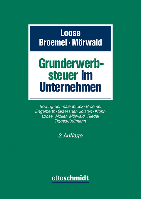 Grunderwerbsteuer im Unternehmen - Philipp B&ouml;wing-Schmalenbrock, Karl Broemel, Laura Engelberth, Hans-Christoph Graessner, Michael Joisten, Dirk Krohn, Matthias Loose, J&ouml;rn M&ouml;ller, Frieder B. M&ouml;rwald, Lisa Riedel, Corinna Tigges-Kn&uuml;mann