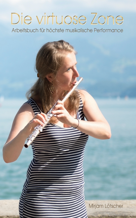 Die virtuose Zone - Mirjam L&ouml;tscher