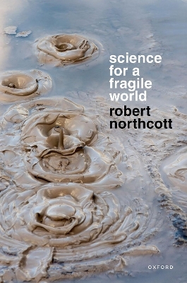 Science for a Fragile World - Robert Northcott
