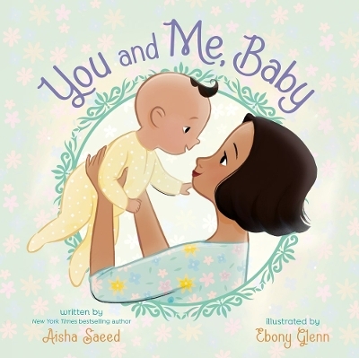 You and Me, Baby - Aisha Saeed