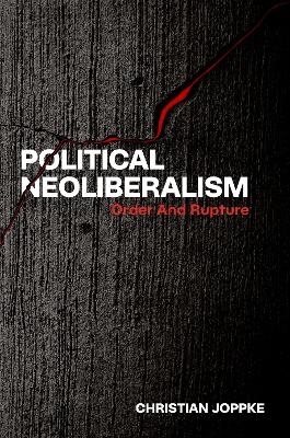 Political Neoliberalism - Christian Joppke