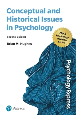 Psychology Express: Conceptual and Historical Issues - Brian Hughes