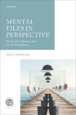Mental Files in Perspective - Josef Perner