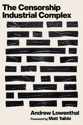 The Censorship-Industrial Complex