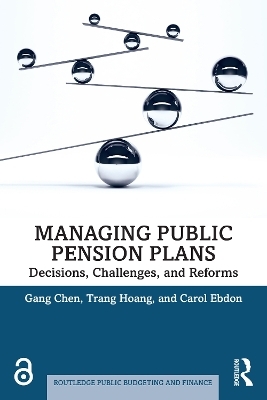 Managing Public Pension Plans - Gang Chen, Trang Hoang, Carol Ebdon