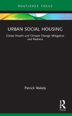 Urban Social Housing - Patrick Wakely