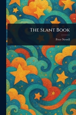 The Slant Book - Peter Newell