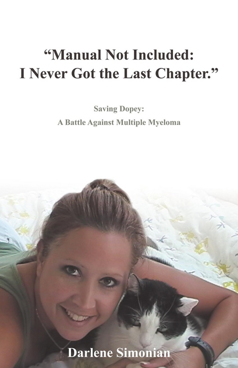 &ldquo;Manual Not Included: I Never Got the Last Chapter.&rdquo; - Darlene Simonian