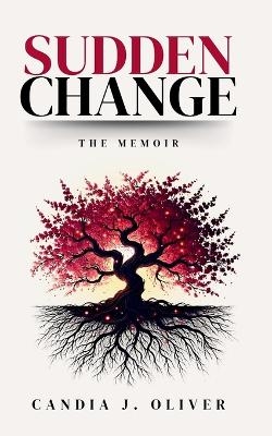 Sudden Change - Candia J Oliver