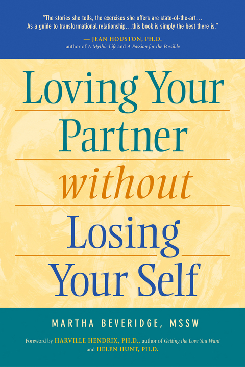 Loving Your Partner Without Losing Your Self - Martha Beveridge