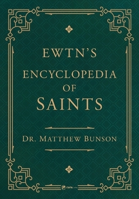 Ewtn's Encyclopedia of Saints