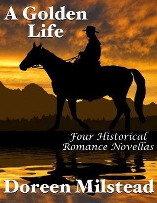 Golden Life: Four Historical Romance Novellas