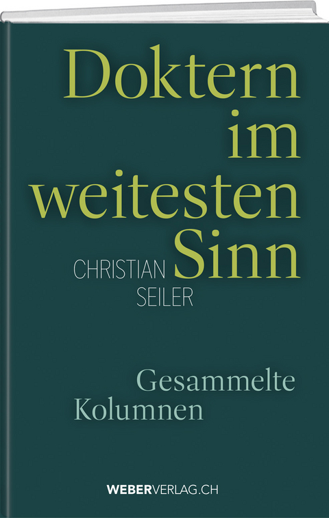 Doktern im weitesten Sinn - Christian Seiler