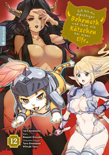 Ich bin ein m&auml;chtiger Behemoth und lebe als K&auml;tzchen bei einer Elfe 12 - Nozomi Ginyoku, Taro Sinonome, MITSUKI YANO