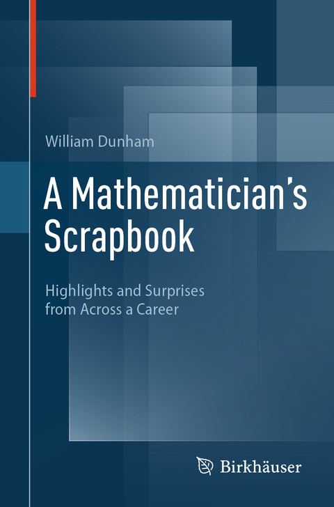 A Mathematician's Scrapbook - William Dunham