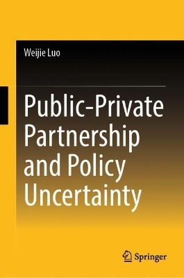 Public-Private Partnership and Policy Uncertainty - Weijie Luo