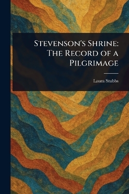 Stevenson's Shrine - Laura Stubbs