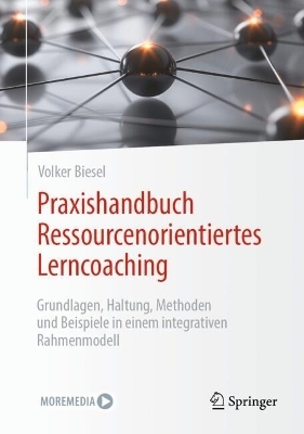 Praxishandbuch Ressourcenorientiertes Lerncoaching - Volker Biesel