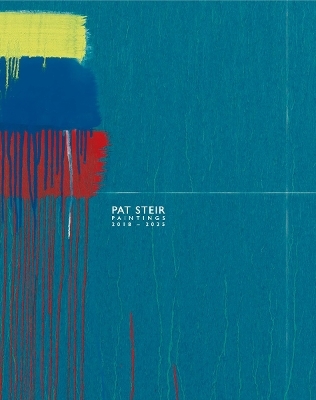 Pat Steir: Paintings, 2018–2025