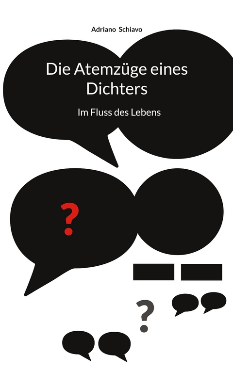 Die Atemz&uuml;ge eines Dichters - Adriano Schiavo