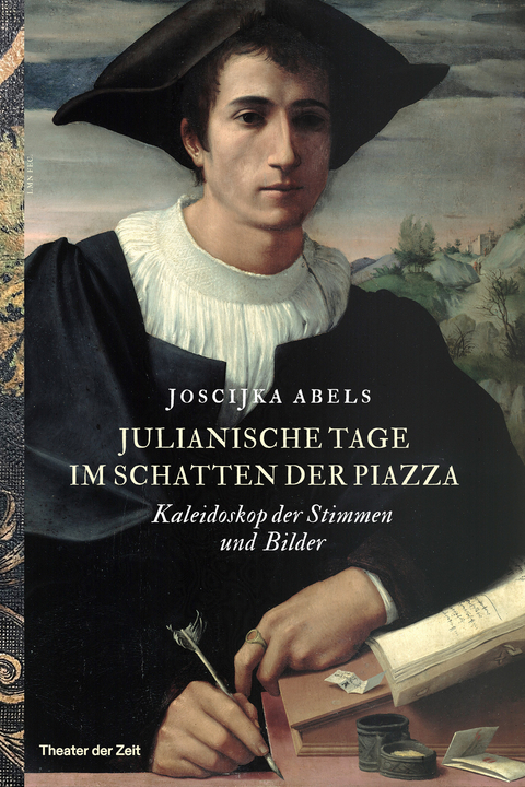 Julianische Tage im Schatten der Piazza - Joscijka Abels